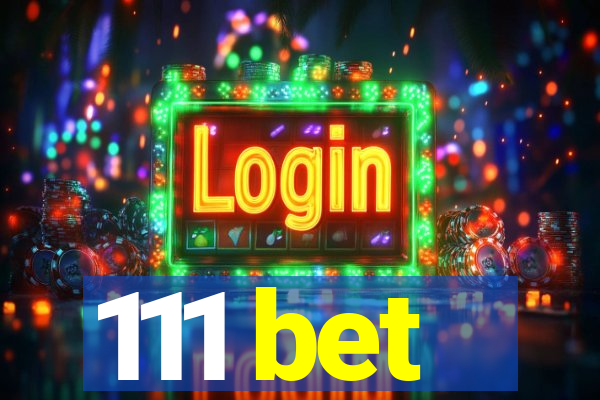 111 bet